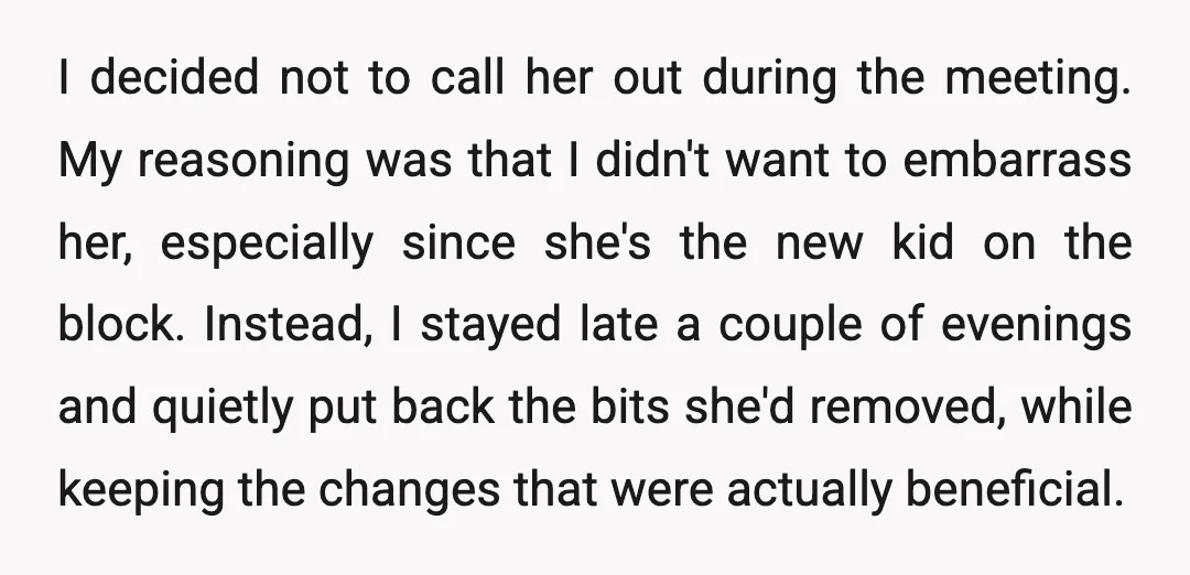 I decided not to call her out during the meeting. My reasoning was that I didn't want to embarrass her, especially since she's the new kid on the block. Instead,...