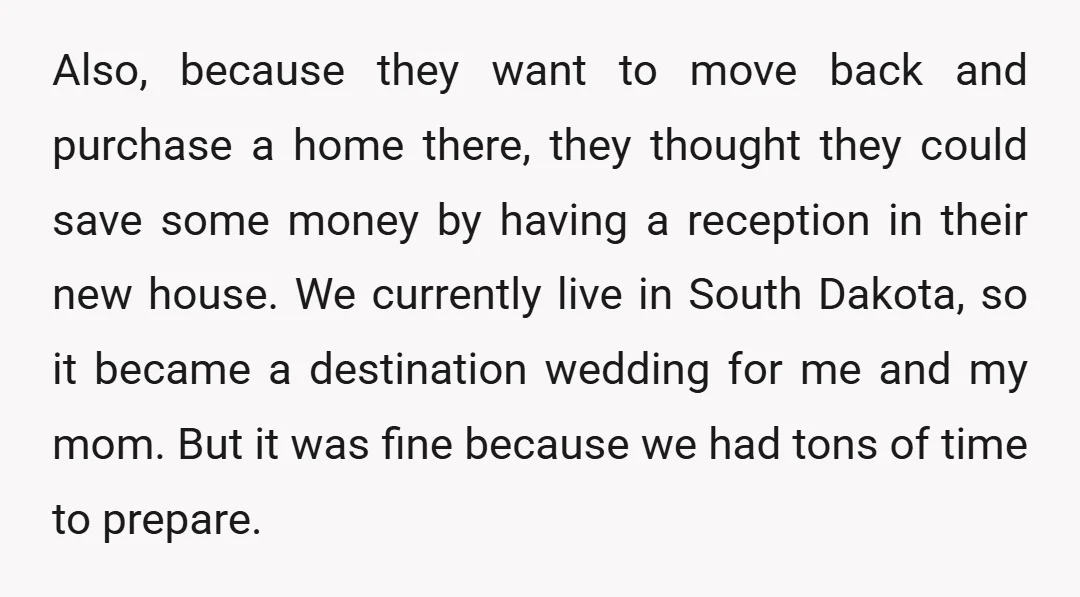 Also, because they want to move back and purchase a home there, they thought they could save some money by having a reception in their new house. We currently live...