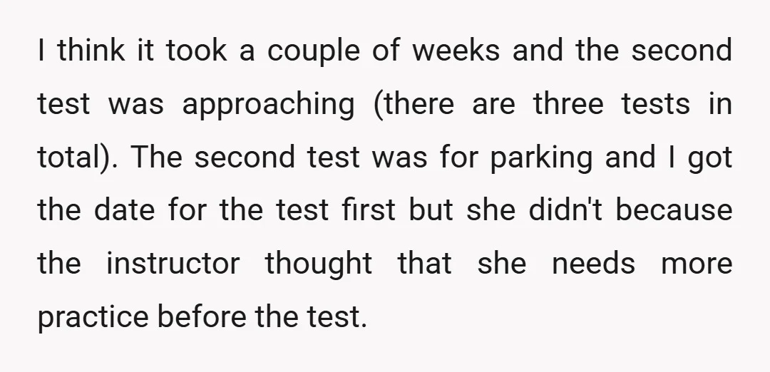 I think it took a couple of weeks and the second test was approaching (there are three tests in total). The second test was for parking and I got the...