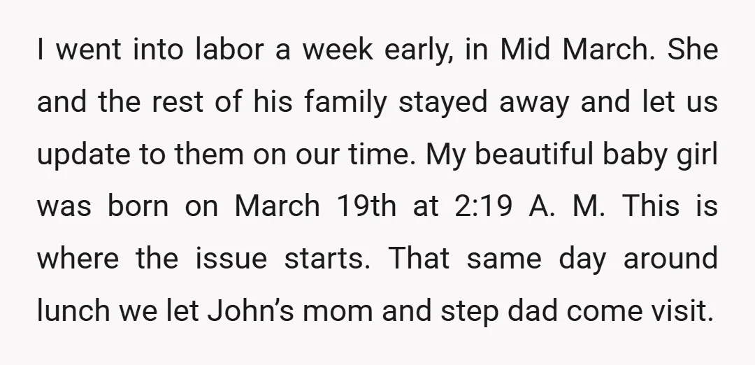 I went into labor a week early, in Mid March. She and the rest of his family stayed away and let us update to them on our time. My beautiful...