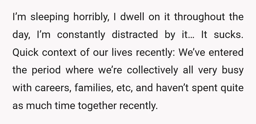 I’m sleeping horribly, I dwell on it throughout the day, I’m constantly distracted by it… It sucks. Quick context of our lives recently: We’ve entered the period where we’re collectively...