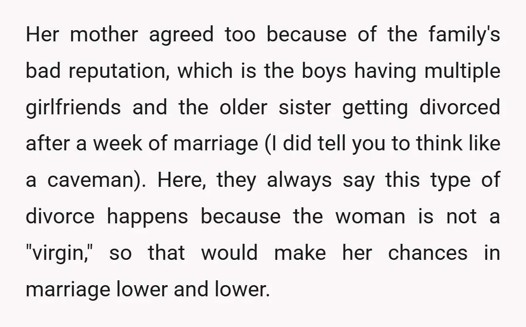 Her mother agreed too because of the family's bad reputation, which is the boys having multiple girlfriends and the older sister getting divorced after a week of marriage (I did...