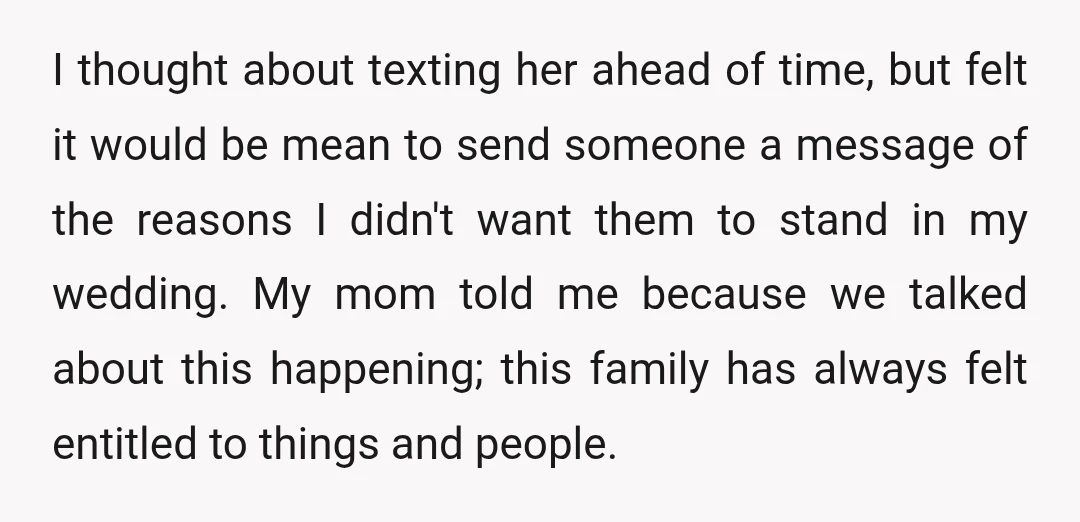 I thought about texting her ahead of time, but felt it would be mean to send someone a message of the reasons I didn't want them to stand in my...
