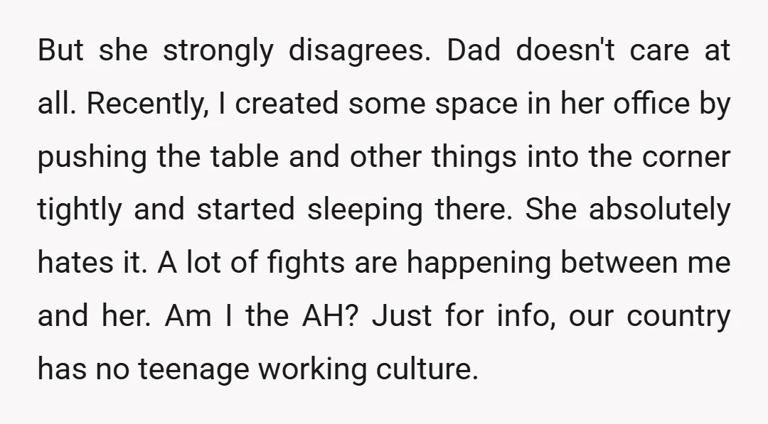 But she strongly disagrees. Dad doesn't care at all. Recently, I created some space in her office by pushing the table and other things into the corner tightly and started...