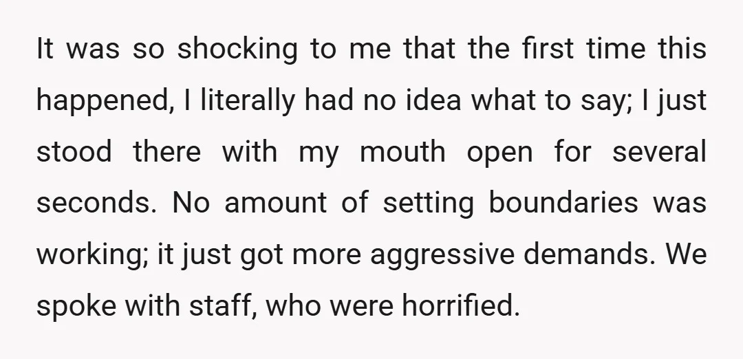 It was so shocking to me that the first time this happened, I literally had no idea what to say; I just stood there with my mouth open for several...