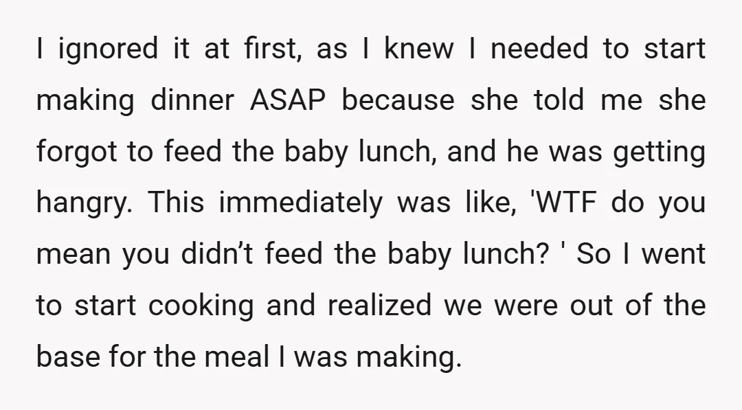 I ignored it at first, as I knew I needed to start making dinner ASAP because she told me she forgot to feed the baby lunch, and he was getting...