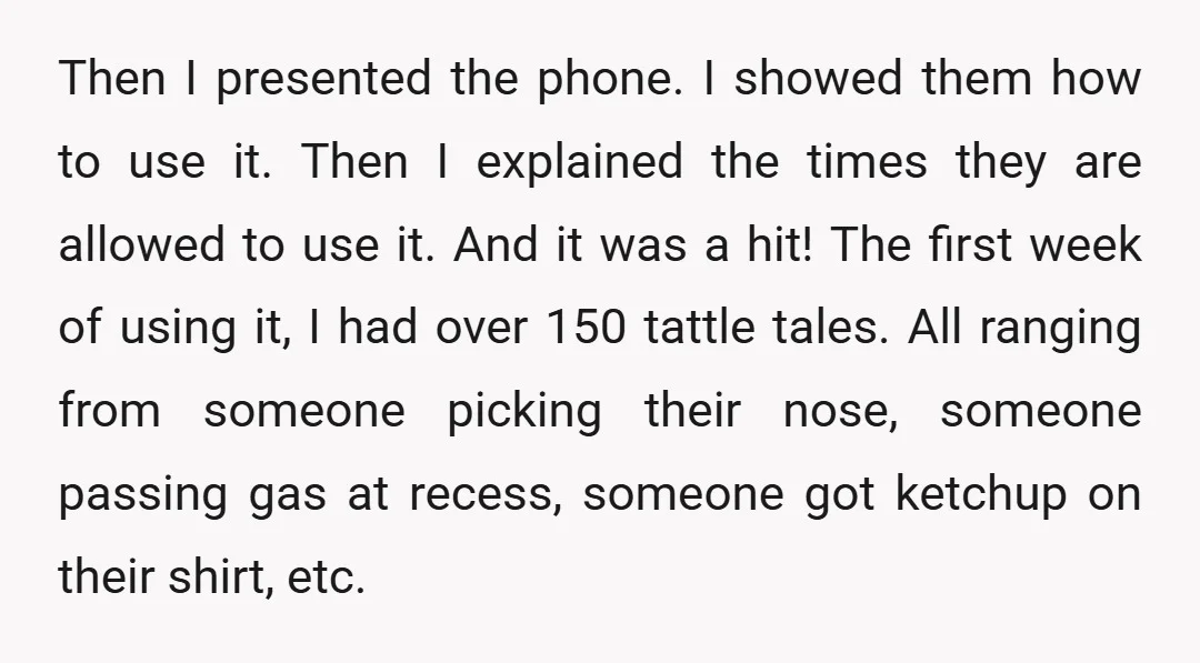 Then I presented the phone. I showed them how to use it. Then I explained the times they are allowed to use it. And it was a hit! The first...