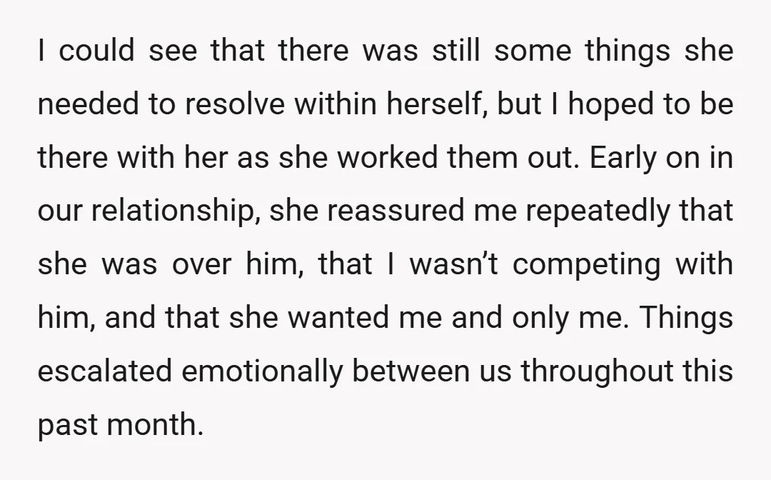 I could see that there was still some things she needed to resolve within herself, but I hoped to be there with her as she worked them out. Early on...