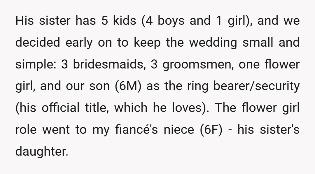His sister has 5 kids (4 boys and 1 girl), and we decided early on to keep the wedding small and simple: 3 bridesmaids, 3 groomsmen, one flower girl, and...