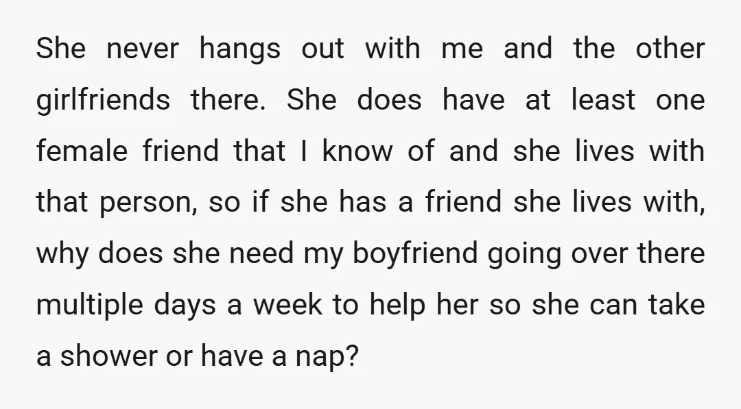 She never hangs out with me and the other girlfriends there. She does have at least one female friend that I know of and she lives with that person, so...