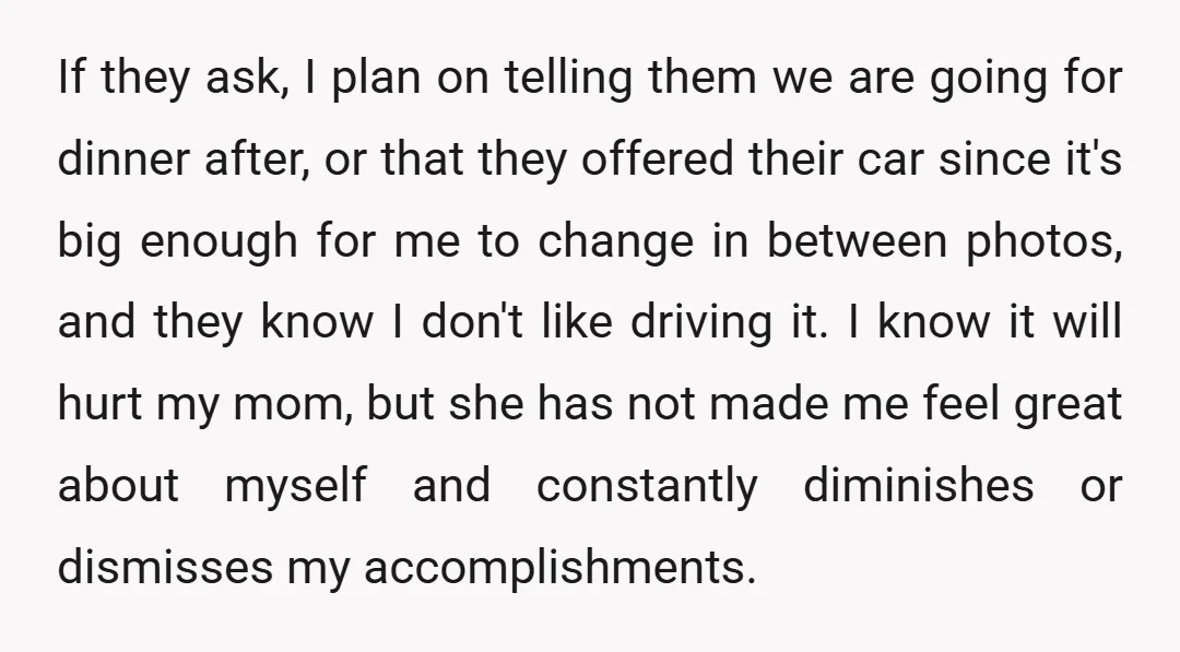 If they ask, I plan on telling them we are going for dinner after, or that they offered their car since it's big enough for me to change in between...