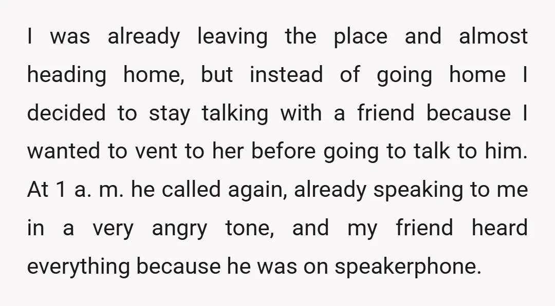 I was already leaving the place and almost heading home, but instead of going home I decided to stay talking with a friend because I wanted to vent to her...