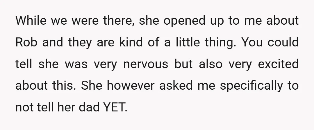 While we were there, she opened up to me about Rob and they are kind of a little thing. You could tell she was very nervous but also very excited...