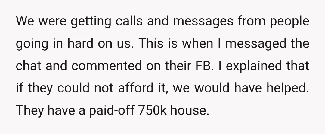 We were getting calls and messages from people going in hard on us. This is when I messaged the chat and commented on their FB. I explained that if they...