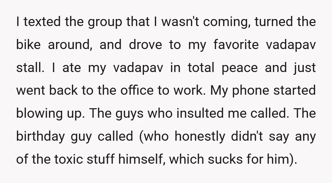 I texted the group that I wasn't coming, turned the bike around, and drove to my favorite vadapav stall. I ate my vadapav in total peace and just went back...