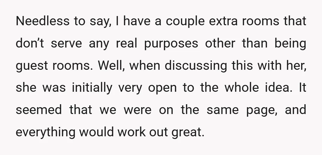 Needless to say, I have a couple extra rooms that don’t serve any real purposes other than being guest rooms. Well, when discussing this with her, she was initially very...