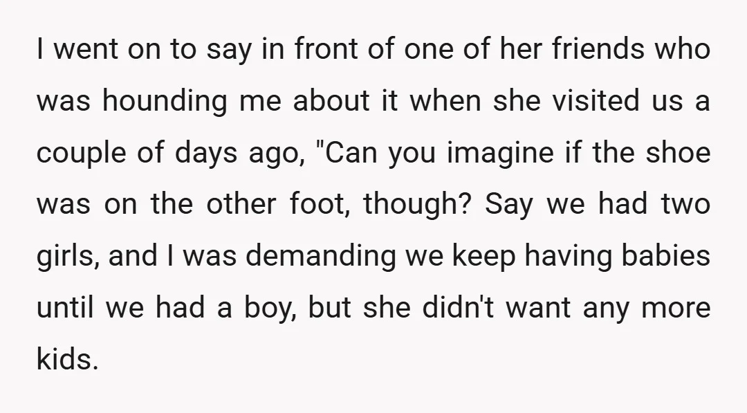 I went on to say in front of one of her friends who was hounding me about it when she visited us a couple of days ago, "Can you imagine...