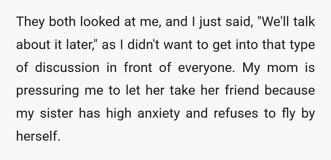 They both looked at me, and I just said, "We'll talk about it later," as I didn't want to get into that type of discussion in front of everyone. My...