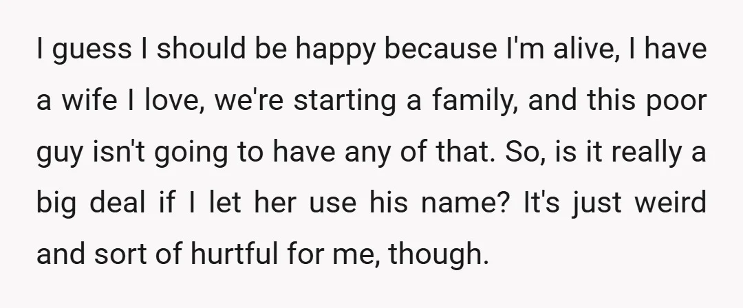 I guess I should be happy because I'm alive, I have a wife I love, we're starting a family, and this poor guy isn't going to have any of that....