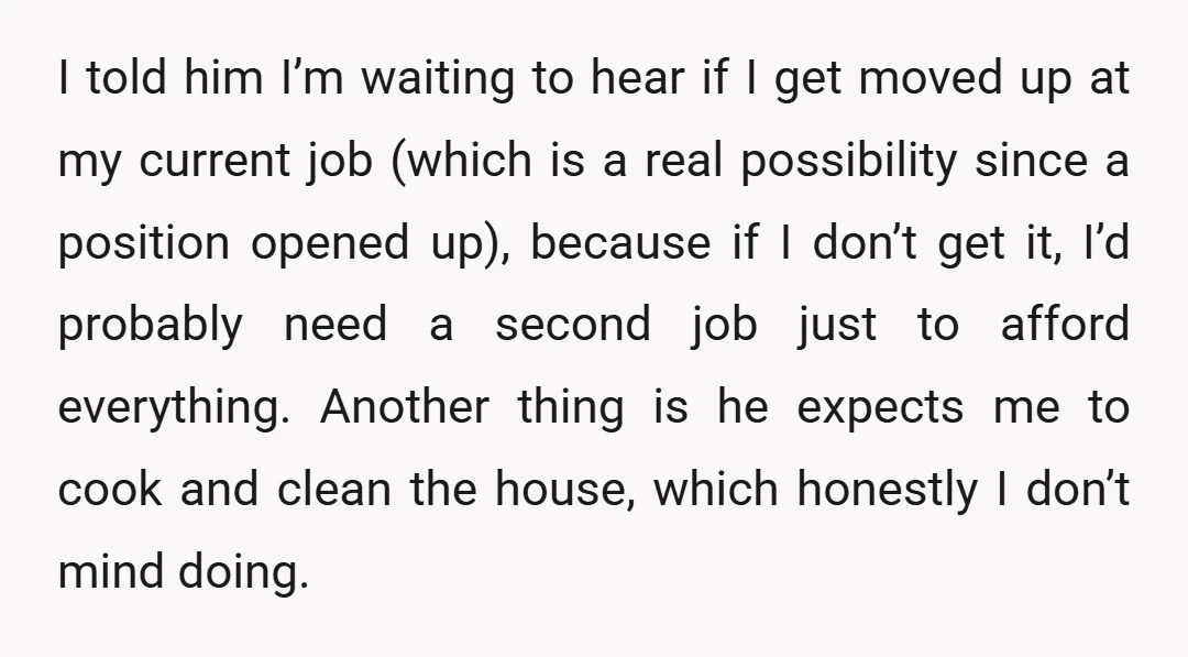 I told him I’m waiting to hear if I get moved up at my current job (which is a real possibility since a position opened up), because if I don’t...