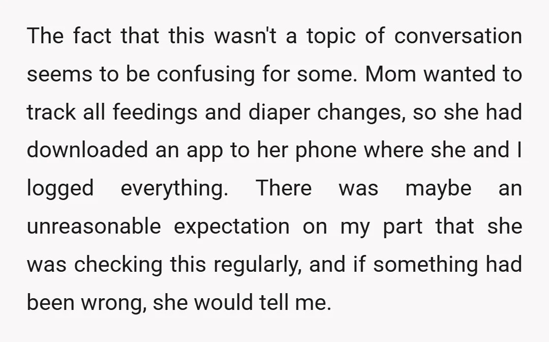 The fact that this wasn't a topic of conversation seems to be confusing for some. Mom wanted to track all feedings and diaper changes, so she had downloaded an app...