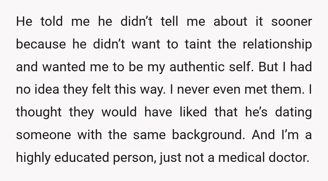 He told me he didn’t tell me about it sooner because he didn’t want to taint the relationship and wanted me to be my authentic self. But I had no...