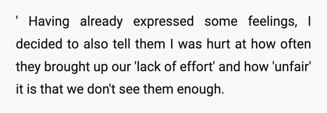 ' Having already expressed some feelings, I decided to also tell them I was hurt at how often they brought up our 'lack of effort' and how 'unfair' it is...