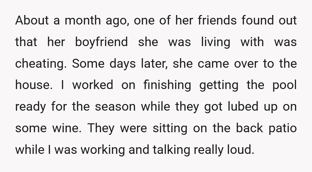 About a month ago, one of her friends found out that her boyfriend she was living with was cheating. Some days later, she came over to the house. I worked...