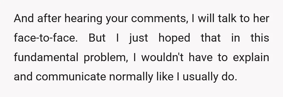 And after hearing your comments, I will talk to her face-to-face. But I just hoped that in this fundamental problem, I wouldn't have to explain and communicate normally like I...