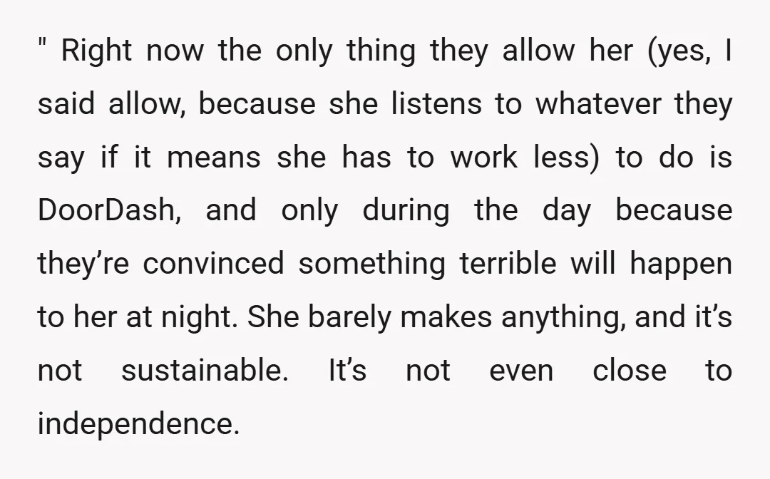 " Right now the only thing they allow her (yes, I said allow, because she listens to whatever they say if it means she has to work less) to do...