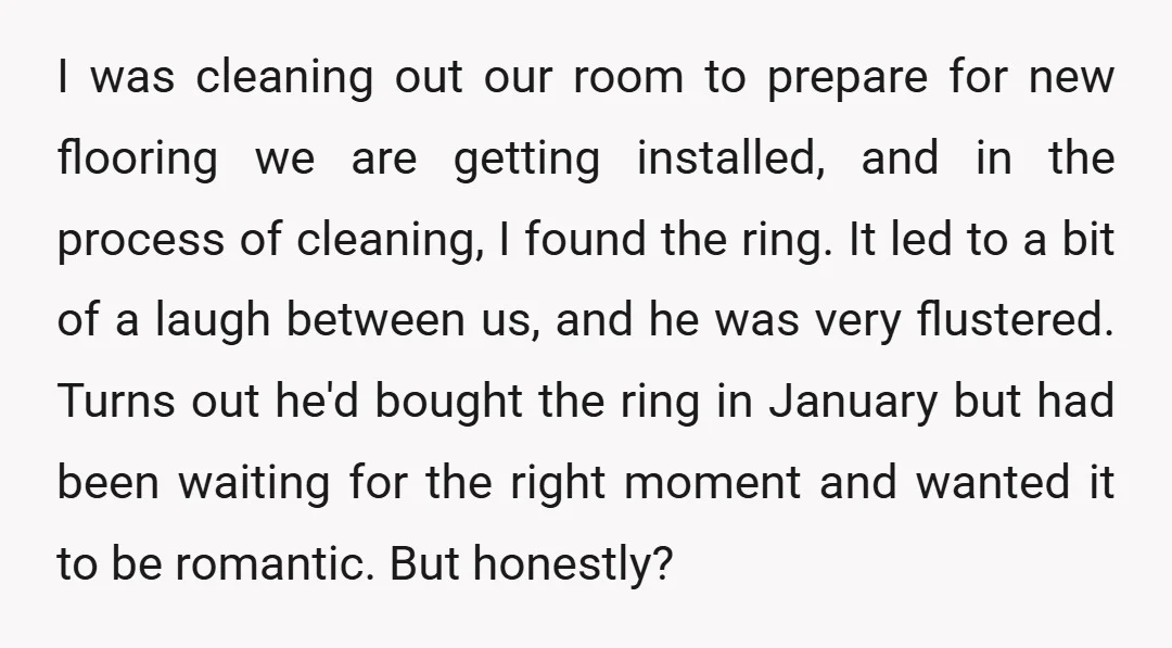 I was cleaning out our room to prepare for new flooring we are getting installed, and in the process of cleaning, I found the ring. It led to a bit...