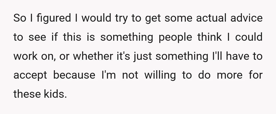 So I figured I would try to get some actual advice to see if this is something people think I could work on, or whether it's just something I'll have...