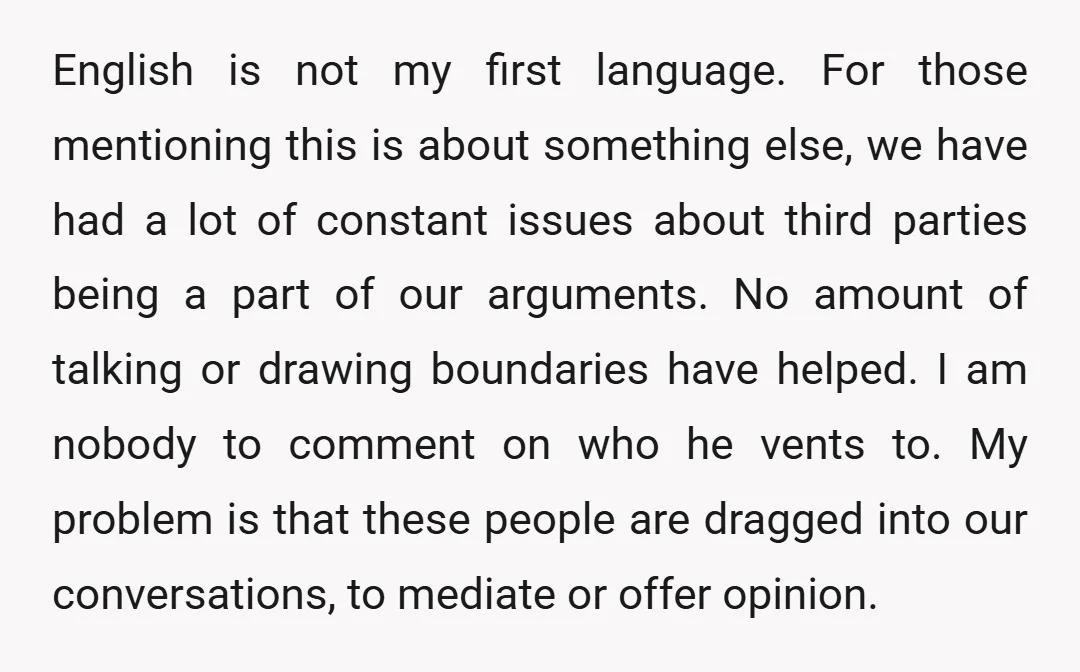 English is not my first language. For those mentioning this is about something else, we have had a lot of constant issues about third parties being a part of our...