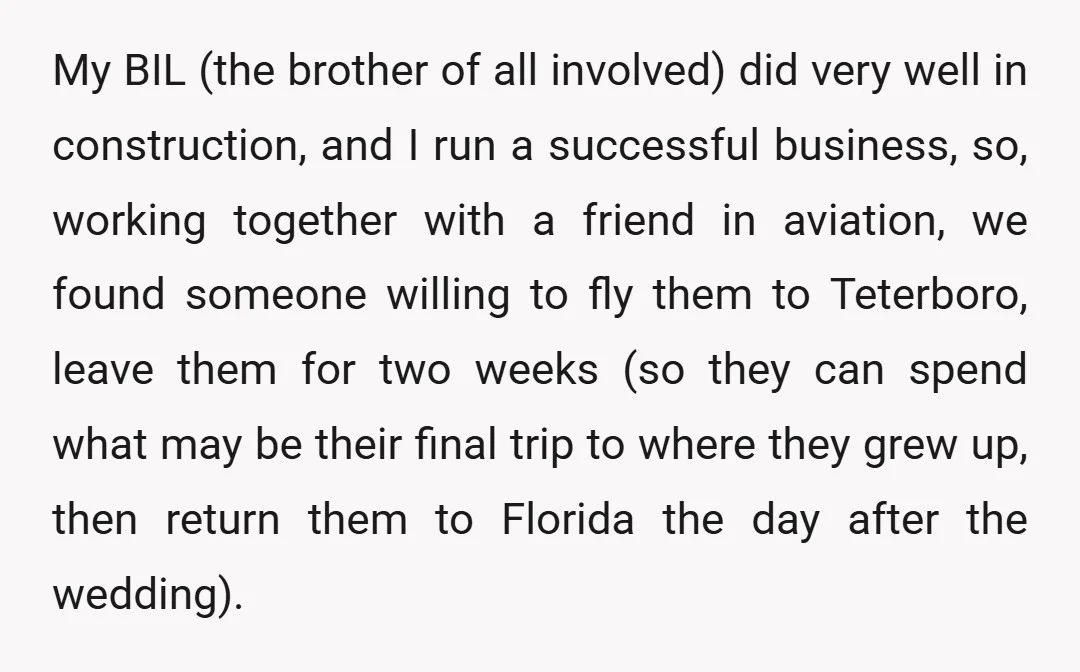There's just no way they could drive or fly commercially, and they, my wife and daughter, were heartbroken.