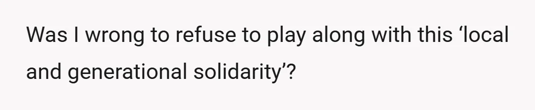 Besides, technically my mother-in-law has a son (my spouse), so if she’s going to ask for this kind of thing, she should ask him on my behalf! In short, my...