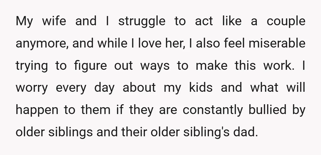 I fear they could even be hurt potentially, and nothing has helped. It's an active and ongoing problem that shows no signs of changing for the better. So I feel...