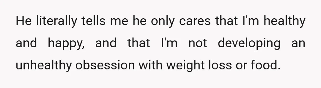 Which is ridiculous because my husband has been supportive the entire time.