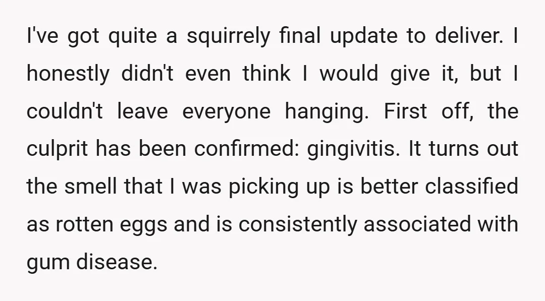 I've got quite a squirrely final update to deliver. I honestly didn't even think I would give it, but I couldn't leave everyone hanging. First off, the culprit has been...
