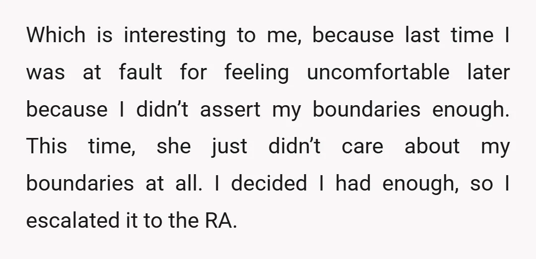 Which is interesting to me, because last time I was at fault for feeling uncomfortable later because I didn’t assert my boundaries enough. This time, she just didn’t care about...