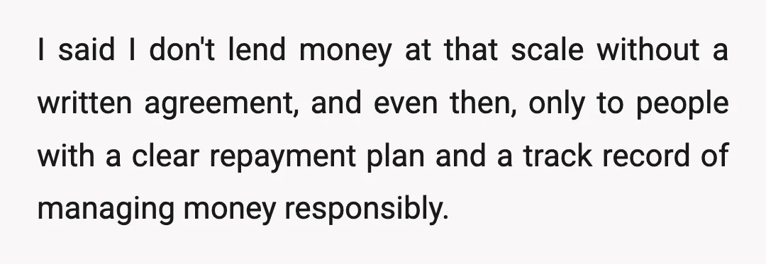 He framed it as a loan, but no terms, no timeline, no paperwork.