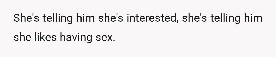 Jake however, interpreted the flirty comments as her personality because she was that way with everyone, and interpreted the boasting as, "I'm not interested in you personally though," which is...