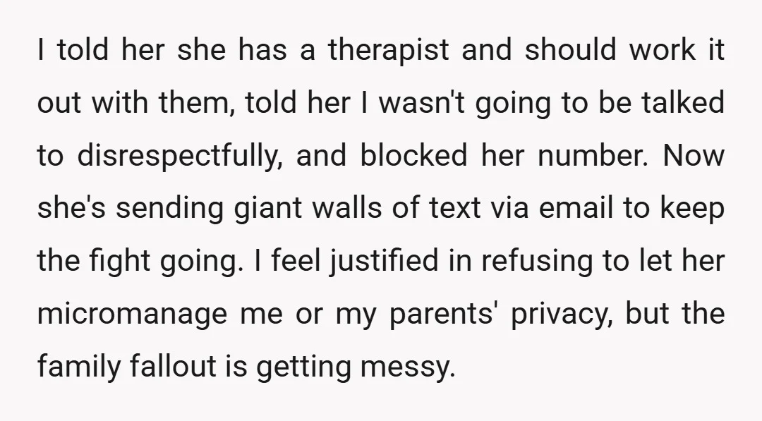 I told her she has a therapist and should work it out with them, told her I wasn't going to be talked to disrespectfully, and blocked her number. Now she's...