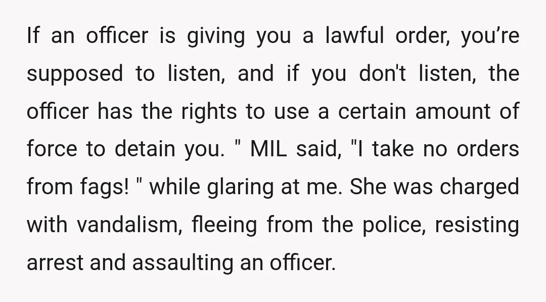 If an officer is giving you a lawful order, you’re supposed to listen, and if you don't listen, the officer has the rights to use a certain amount of force...