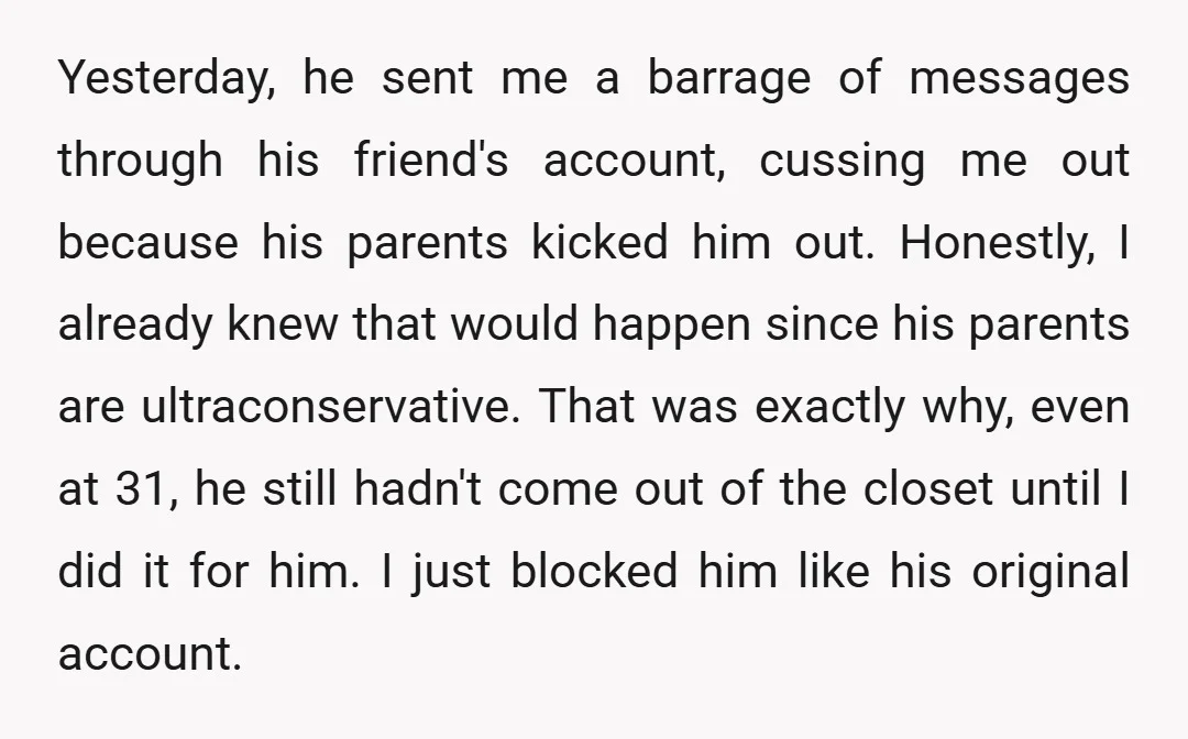 Yesterday, he sent me a barrage of messages through his friend's account, cussing me out because his parents kicked him out. Honestly, I already knew that would happen since his...