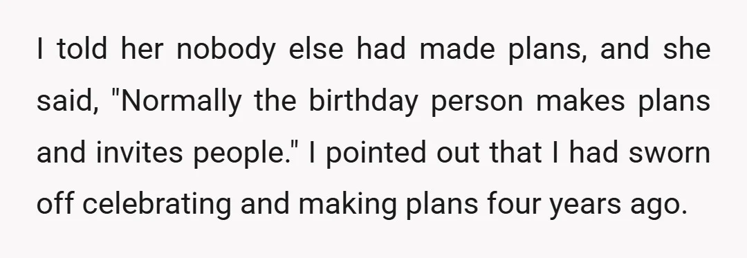 When my sister asked about my plans, I told her, and she immediately became upset.