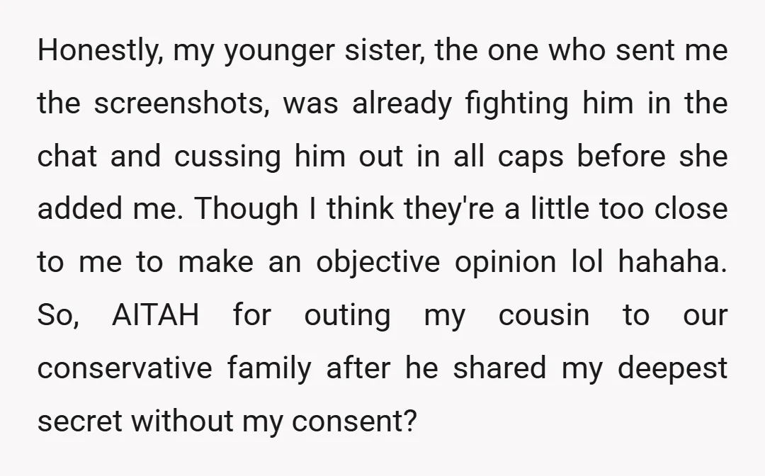 Honestly, my younger sister, the one who sent me the screenshots, was already fighting him in the chat and cussing him out in all caps before she added me. Though...