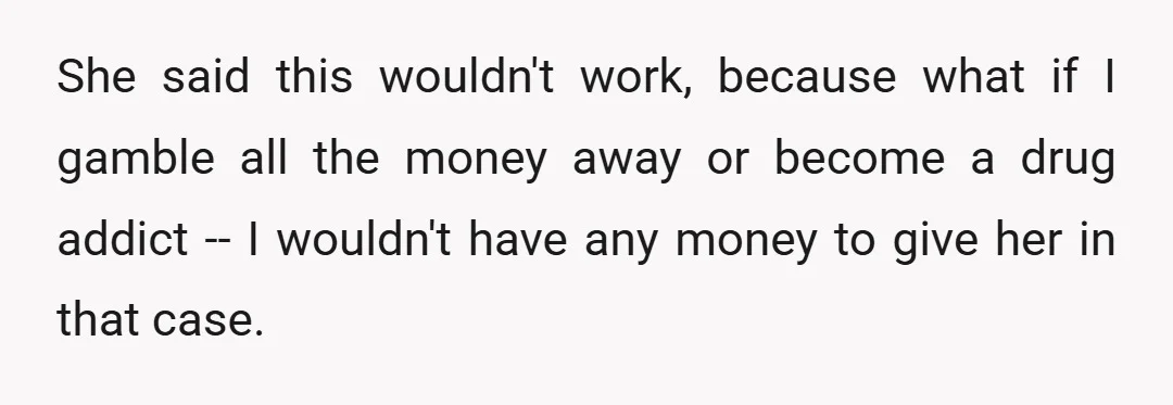 Plus, in my opinion, it's not her business to be telling my parents how to spend their money.