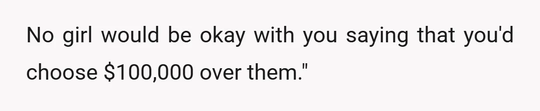 She then said that maybe she could get the price from her parents down to somewhere around there, and then we could get married right after I graduate.