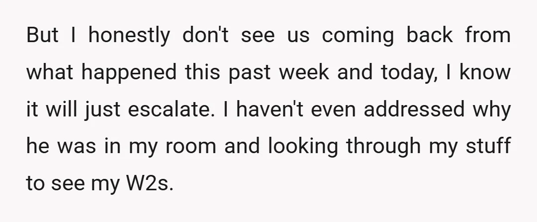 But I honestly don't see us coming back from what happened this past week and today, I know it will just escalate. I haven't even addressed why he was in...
