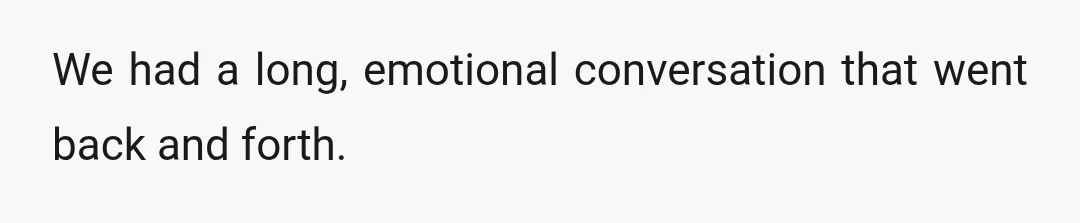 We agreed to disagree on certain topics.